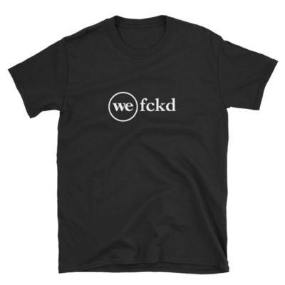 WeWork Fucked Shirt - black