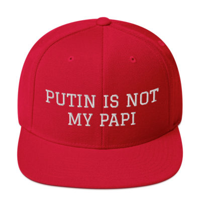 Putin is not my papi hat