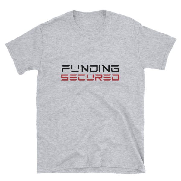 T-shirt « Funding Secured »
