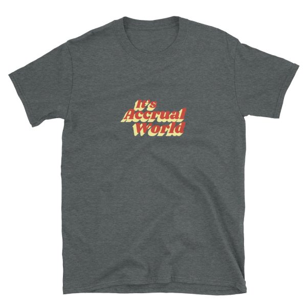 It's Accrual World Shirt - Image 4