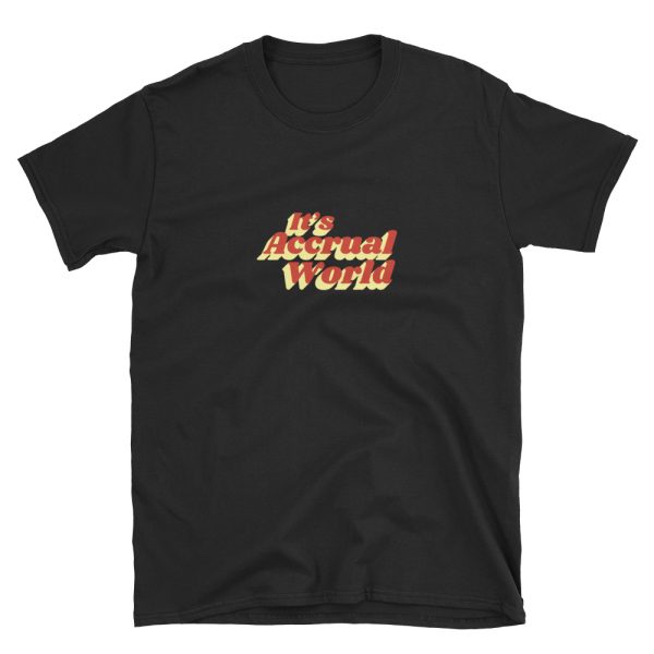 It's Accrual World Shirt - Image 2